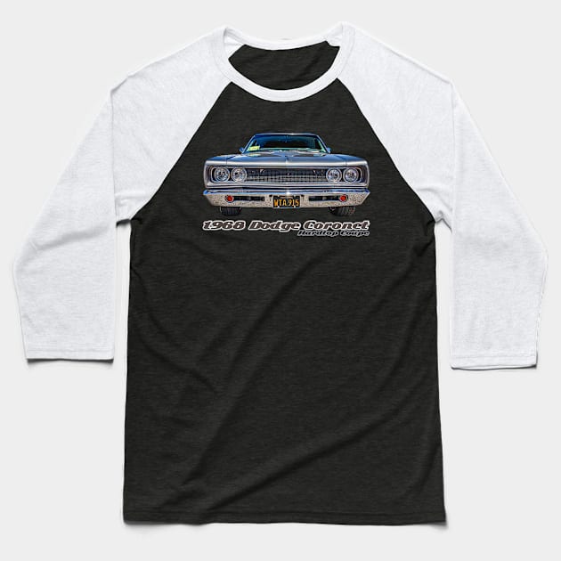 1968 Dodge Coronet Hardtop Coupe Baseball T-Shirt by Gestalt Imagery